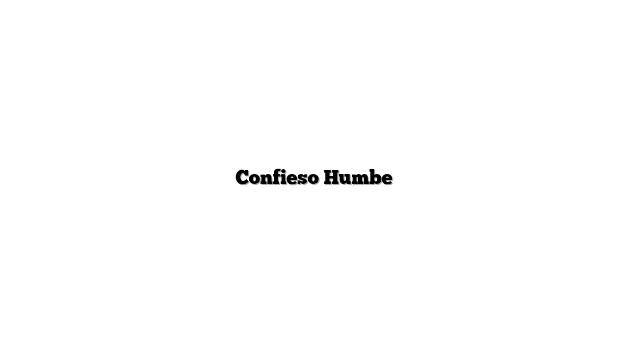 Confieso Humbe